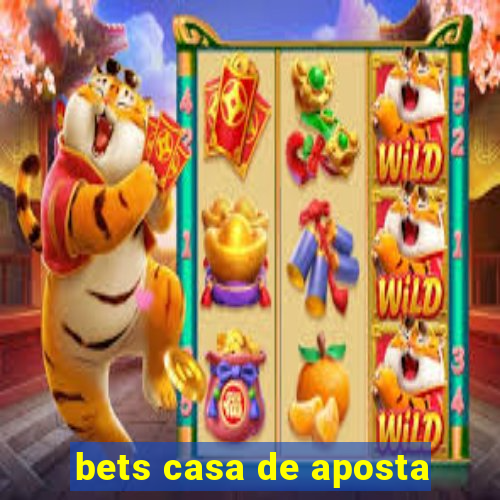 bets casa de aposta